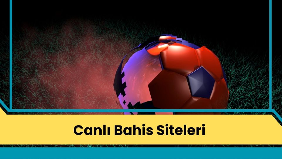 Canlı Bahis Siteleri