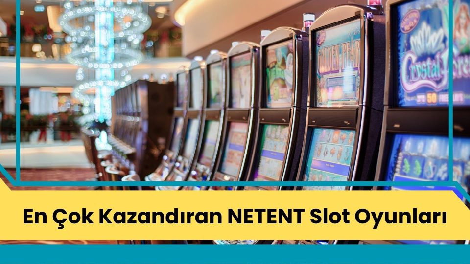 En Çok Kazandıran NETENT Slot Oyunları