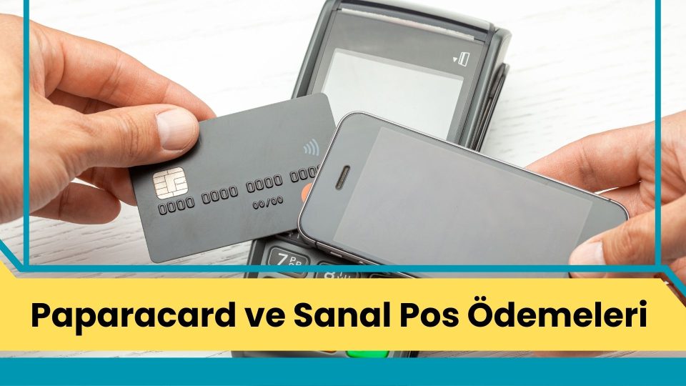 Paparacard ve Sanal Pos Ödemeleri